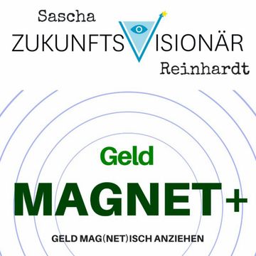 Geldmagnet+ audiobook, Sascha Reinhardt