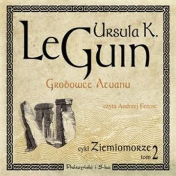 Grobowce Atuanu audiobook, Ursula K. Le Guin