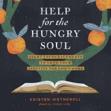 Help for the Hungry Soul audiobook, Kristen Wetherell