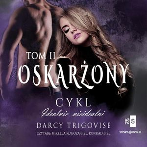 Idealnie nieidealni. Tom 2. Oskarżony, Darcy Trigovise