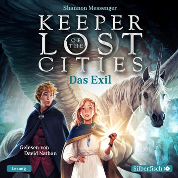 Keeper of the Lost Cities - Das Exil (Keeper of the Lost Cities 2), Shannon Messenger