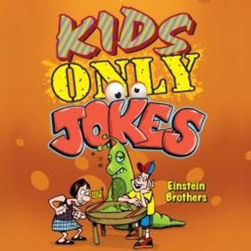 Kids ONLY Jokes (Unabridged) audiobook, James Allen Einstein