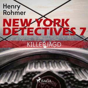 Killerjagd - New York Detectives 7, Henry Rohmer