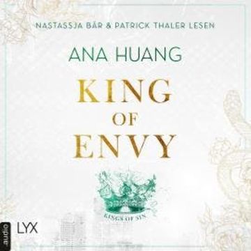 King of Envy - Kings of Sin, Teil 5 (Ungekürzt), Ana Huang