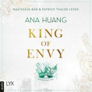 King of Envy - Kings of Sin, Teil 5 (Ungekürzt), Ana Huang