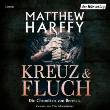 Kreuz und Fluch audiobook, Matthew Harffy