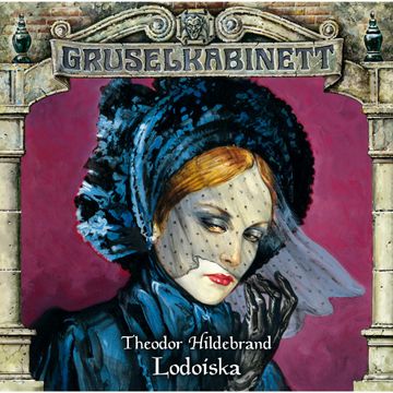 Lodoiska (Gruselkabinett 79) audiobook, Theodor Hildebrand