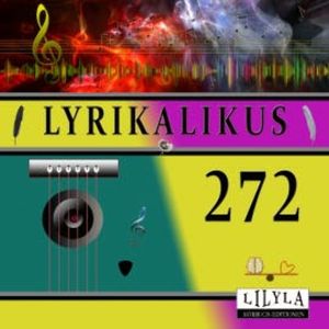 Lyrikalikus 272, Rainer Maria Rilke