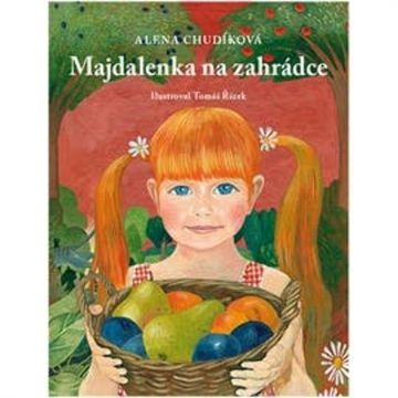 Majdalenka na zahrádce audiobook, Alena Chudíková
