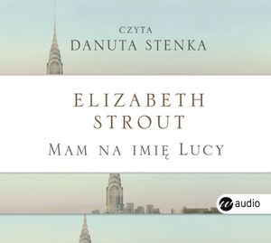 Mam na imię Lucy, Elizabet Strout