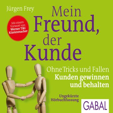 Mein Freund, der Kunde audiobook, Jürgen Frey