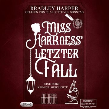 Miss Harkness' letzer Fall - Ein viktorianischer Krimi mit Margaret Harkness, Band 3 (ungekürzt) audiobook, Bradley Harper