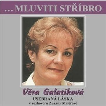 Věra Galatíková - Usebraná láska audiobook, Věra Galatíková