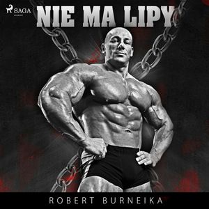 Nie ma lipy!, Robert Burneika