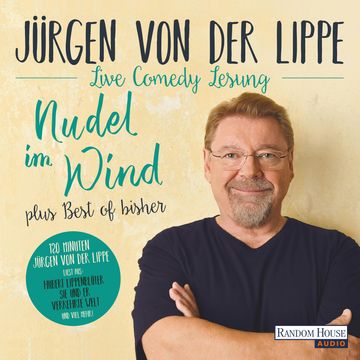 Nudel im Wind - plus Best of bisher audiobook, Jürgen von der Lippe