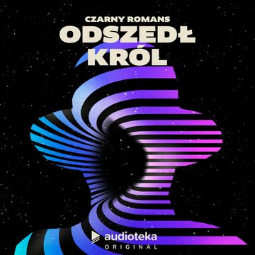 Czarny Romans. Odcinek 1. Odszedł król audiobook, Michał Marczak, Katarzyna Szczerba, Cezary Ciszewski, Dionisios Sturis, Agata Karlicka, Jerzy Rogiewicz
