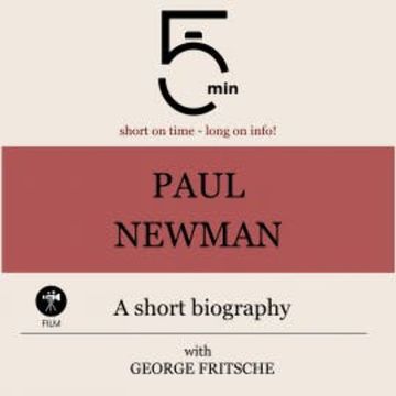 Paul Newman: A short biography audiobook, 5 Minutes