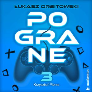Pograne. Odcinek 3. Krzysztof Piersa, Łukasz Orbitowski