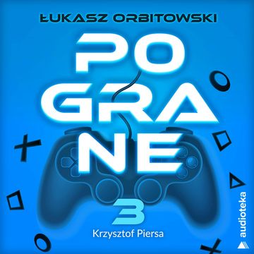 Pograne. Odcinek 3. Krzysztof Piersa audiobook, Łukasz Orbitowski