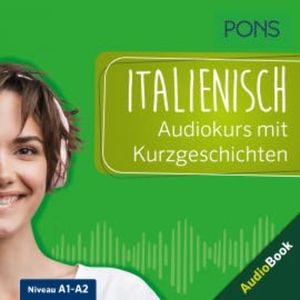 PONS Italienisch Audiokurs mit Kurzgeschichten, PONS-Redaktion
