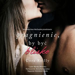 Pragnienie, by być blisko, Cora Reilly