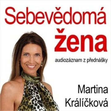 Sebevědomá žena audiobook, Martina Králíčková
