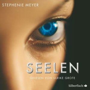 Seelen, Stephenie Meyer
