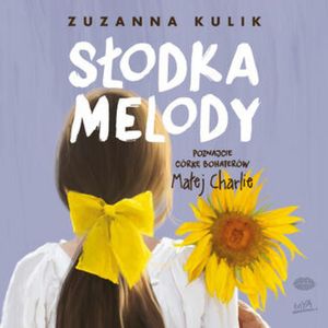 Słodka Melody, Zuzanna Kulik