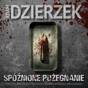 Spóźnione pożegnanie, Adam Dzierżek