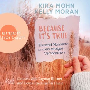 Tausend Momente und ein einziges Versprechen - Because It's True, Band (Ungekürzte Lesung), Kelly Moran, Kira Mohn
