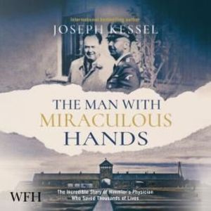 The Man With Miraculous Hands, Joseph Kessel