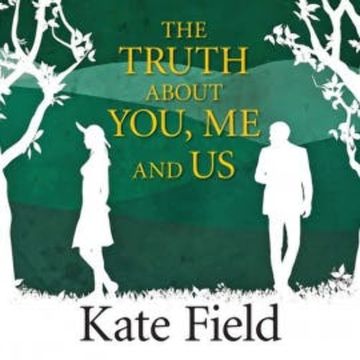 The Truth about You Me and Us audiobook, Kate Field