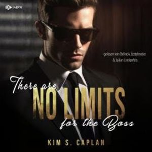 There are no Limits for the Boss - Billionaires and Bosses, Band 1 (ungekürzt), Kim S. Caplan