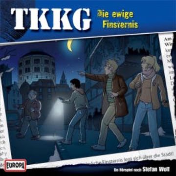 TKKG - Folge 184: Die ewige Finsternis audiobook, Stefan Wolf