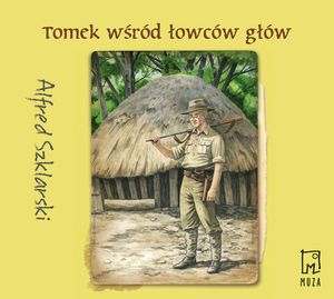 Tomek wśród łowców głów, Alfred Szklarski
