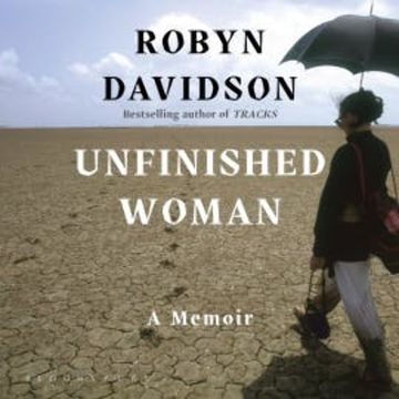 Unfinished Woman audiobook, Robyn Davidson