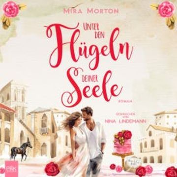 Unter den Flügeln deiner Seele audiobook, Mira Morton