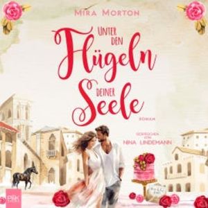 Unter den Flügeln deiner Seele, Mira Morton