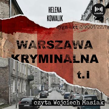 Warszawa kryminalna. Cz. 1 audiobook, Helena Kowalik
