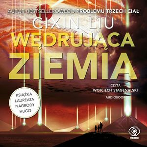 Wędrująca Ziemia, Liu Cixin