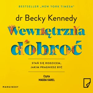 Wewnętrzna dobroć, dr Becky Kennedy