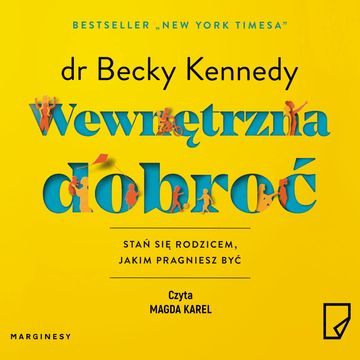 Wewnętrzna dobroć audiobook, dr Becky Kennedy