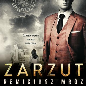 Zarzut. Joanna Chyłka. Tom 17, Remigiusz Mróz