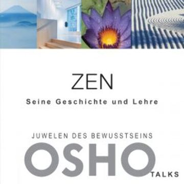 ZEN - Seine Geschichte und Lehre audiobook, OSHO