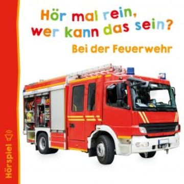 Bei der Feuerwehr audiobook, Angela Strunck