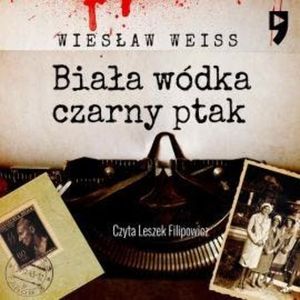 Biała wódka, czarny ptak, Wiesław Weiss
