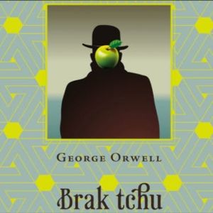 Brak tchu, George Orwell