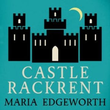 Castle Rackrent audiobook, Maria Edgeworth
