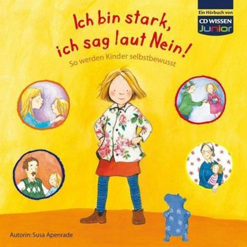 CD WISSEN Junior - Ich bin stark, ich sag laut Nein! audiobook, Susa Apenrade