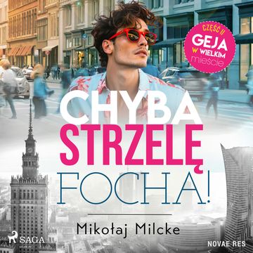 Chyba strzelę focha audiobook, Mikołaj Milcke
